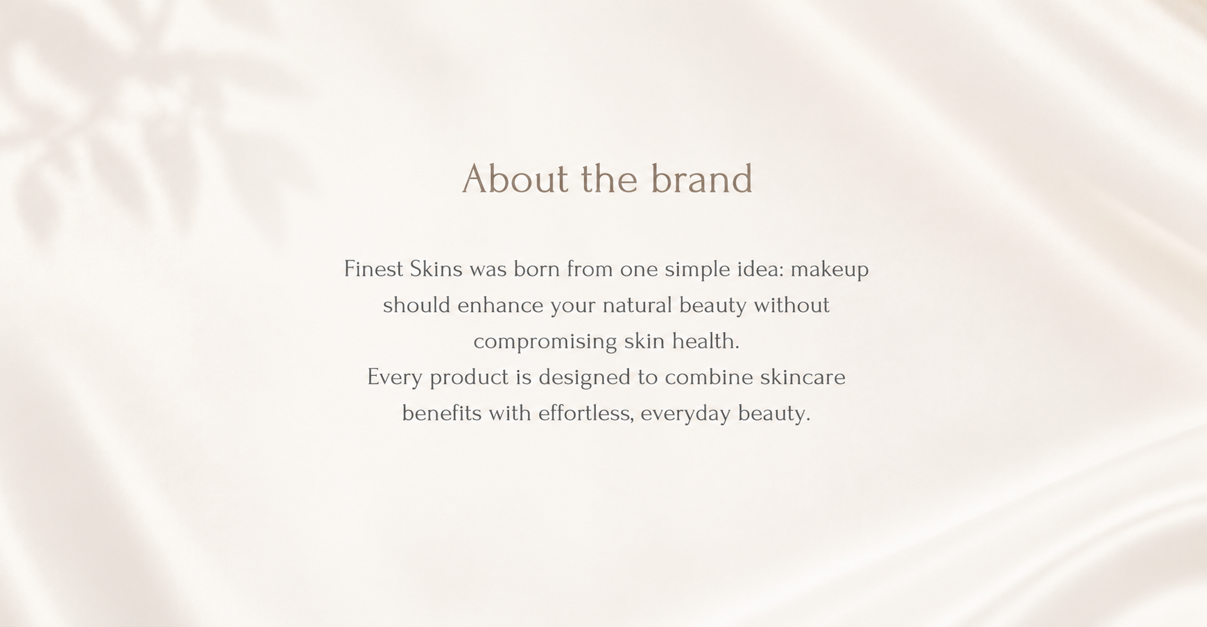 About the Finest Skins brand